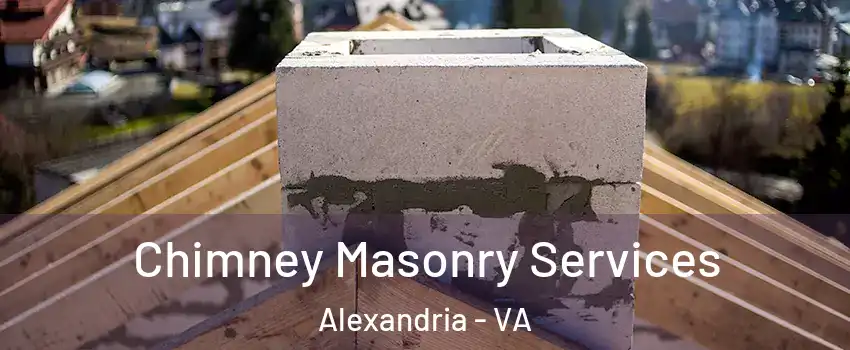 Chimney Masonry Services Alexandria - VA
