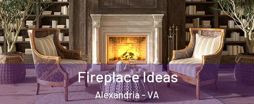 Fireplace Ideas Alexandria - VA
