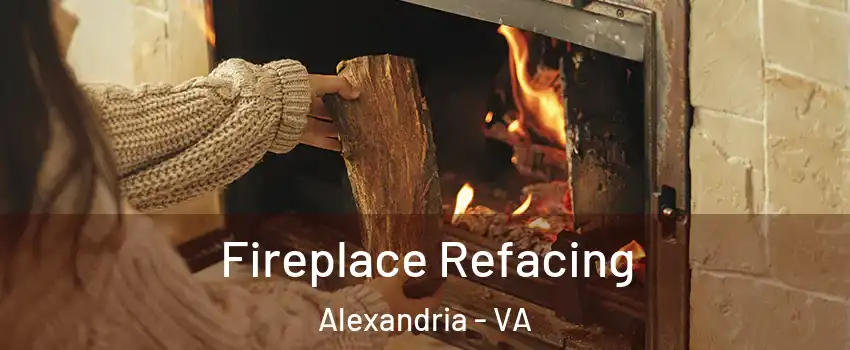Fireplace Refacing Alexandria - VA