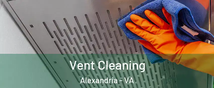 Vent Cleaning Alexandria - VA