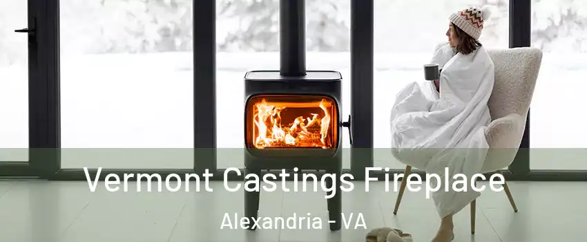Vermont Castings Fireplace Alexandria - VA